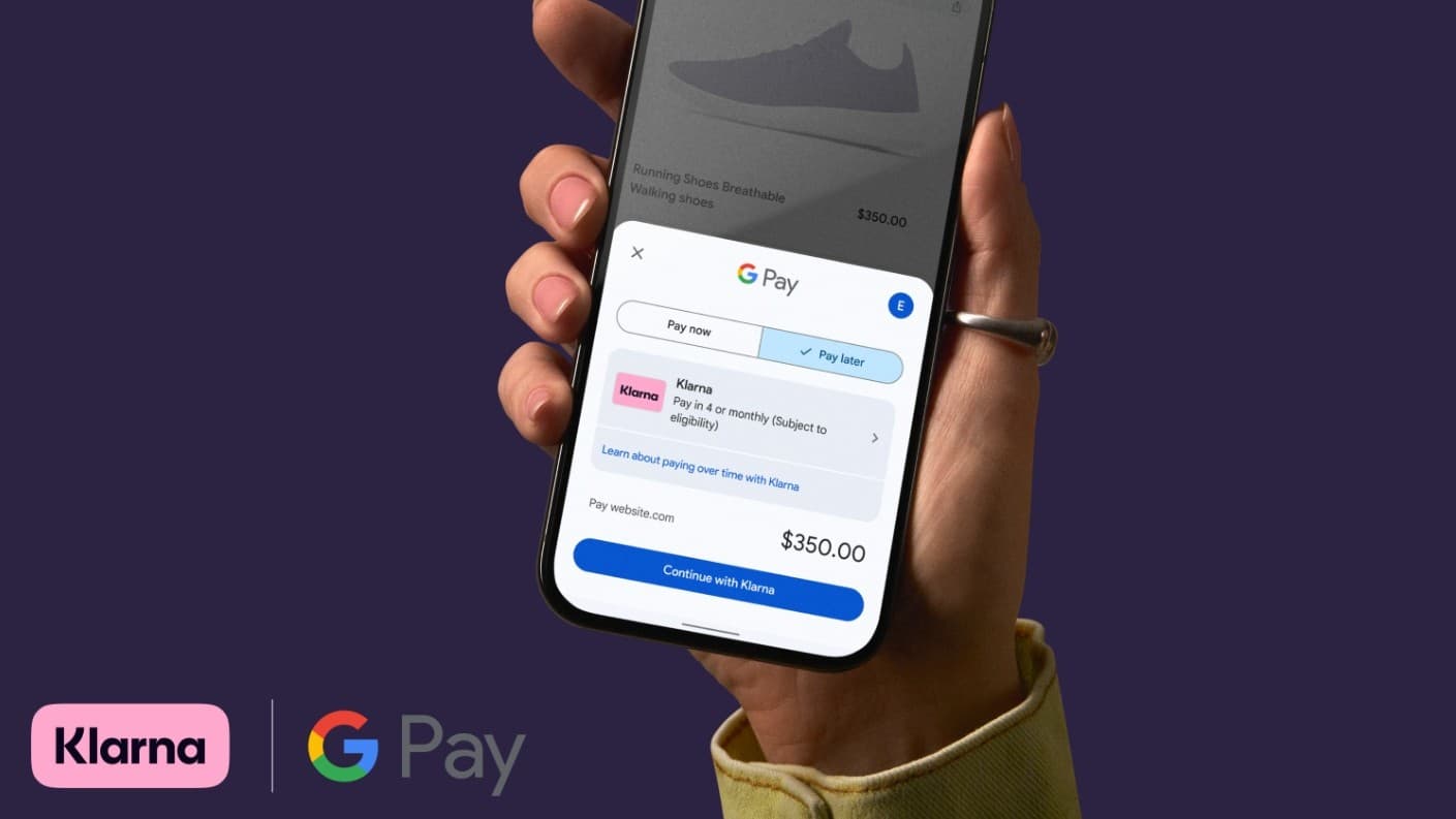 Android users get another option to pay later with Klarna on Google Pay