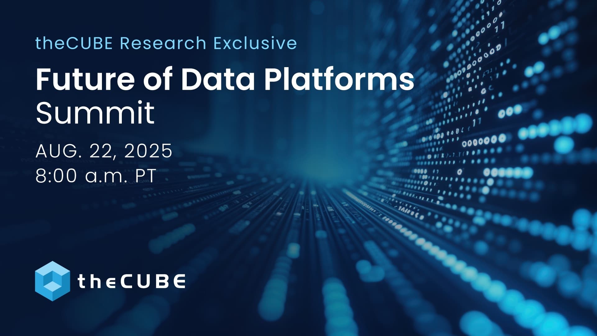 🚀 Get ready to vibe at the Future of Data Platforms Summit! 🎉 Join theCUBE August 22 & don't be cringe! 💀💻